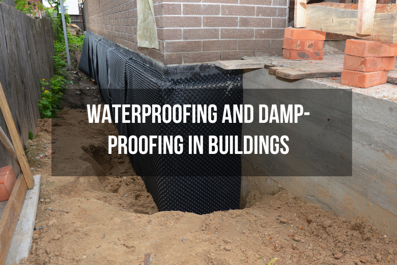 Waterproofing and Damp-proofing in Buildings